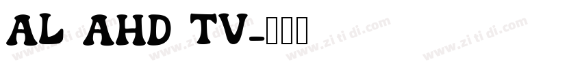 AL AHD TV字体转换